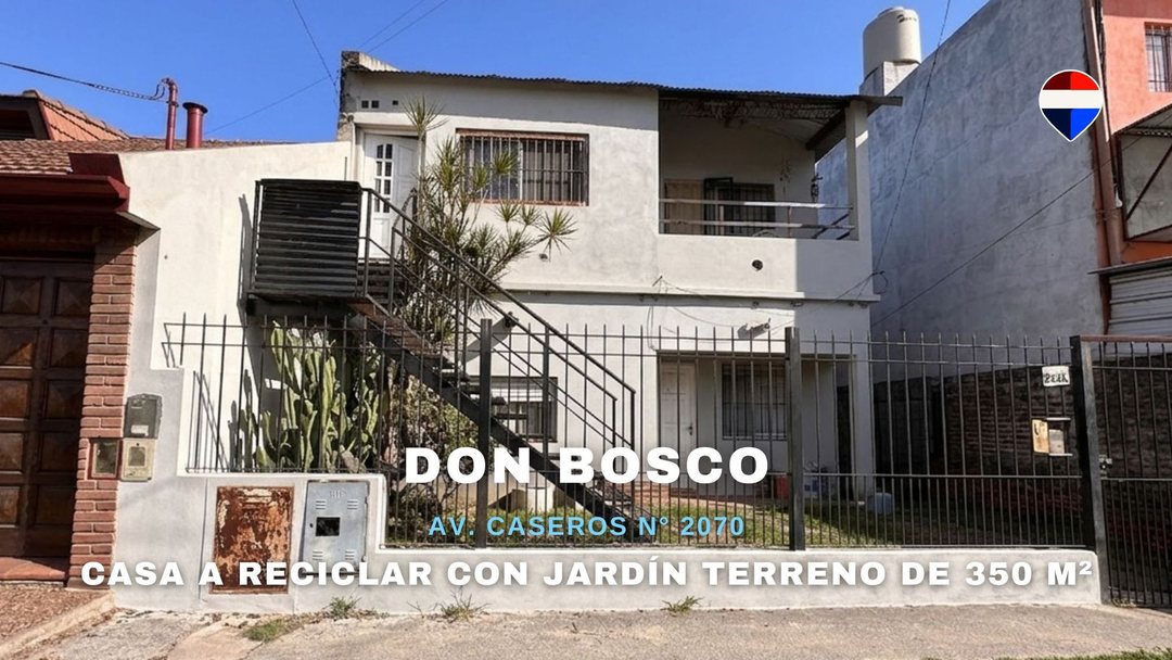 VENTA CASA 7 AMBIENTES LOTE DE 350 M² EN DON BOSCO