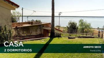 CASA EN VENTA FRENTE AL RIO ARROYO SECO.