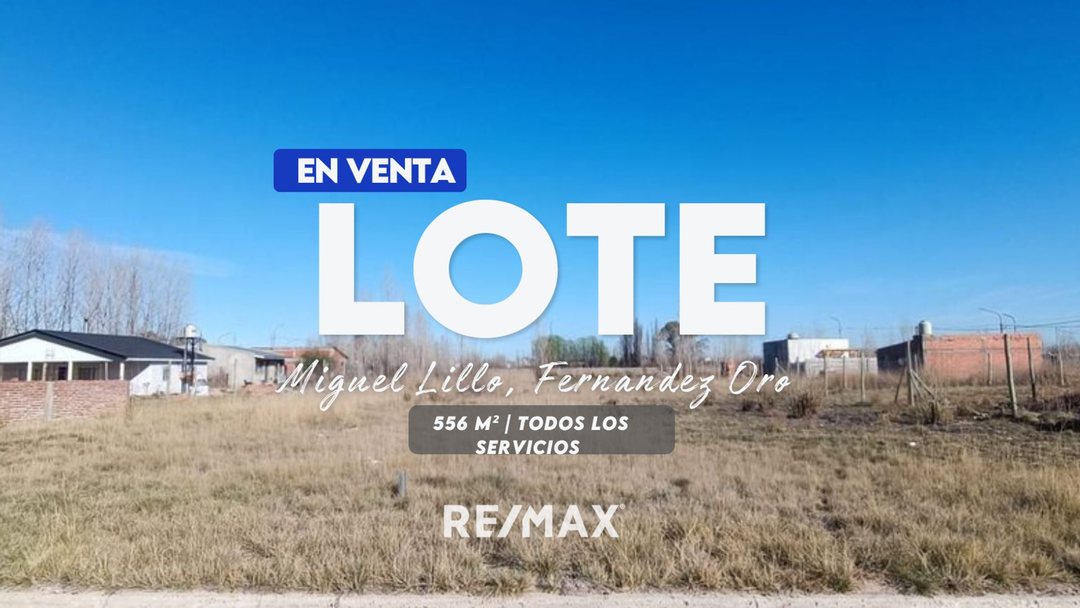 VENTA LOTE FERNANDEZ ORO 556M2