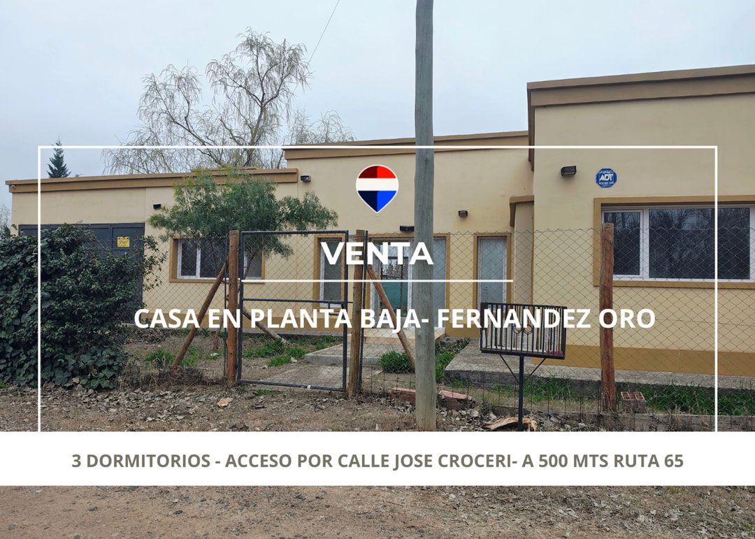 CASA EN VENTA - 3 DORMITORIOS - GRAL FERNANDEZ ORO