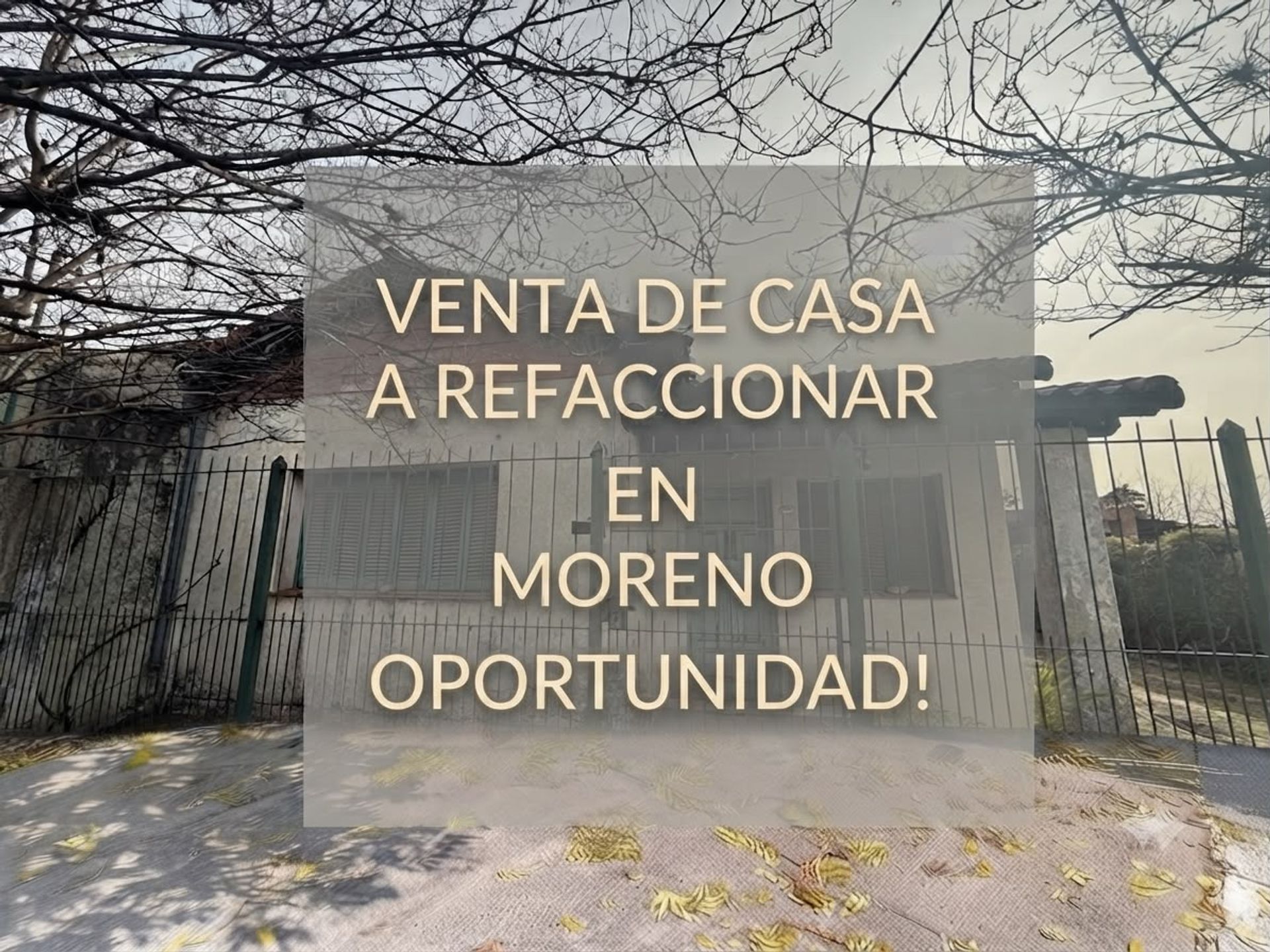 VENTA DE CASA A REFACCIONAR EN MORENO OPORTUNIDAD