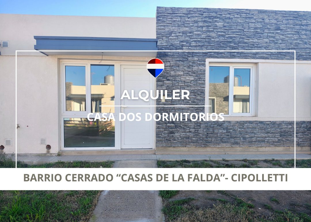 CASA EN ALQUILER - CASAS DE LA FALDA- CIPOLLETTI
