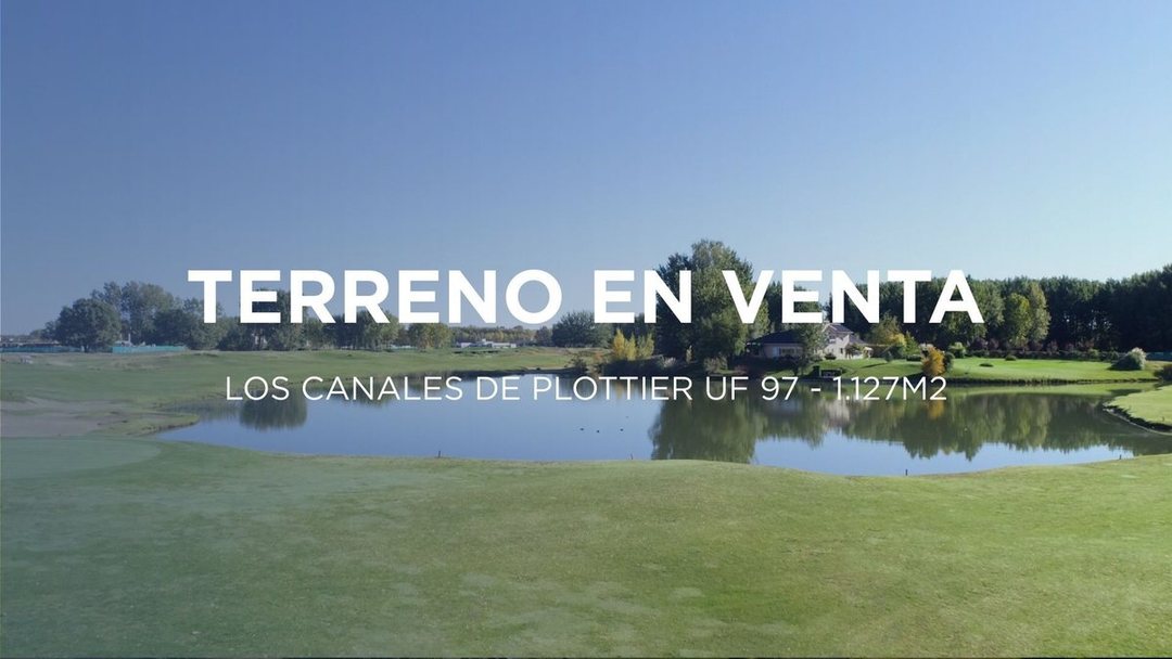 TERRENO EN VENTA EN LOS CANALES DE PLOTTIER