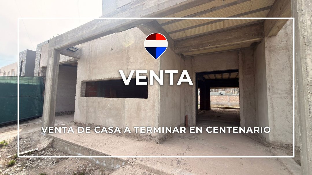 VENTA CASA A TERMINAR EN CENTENARIO