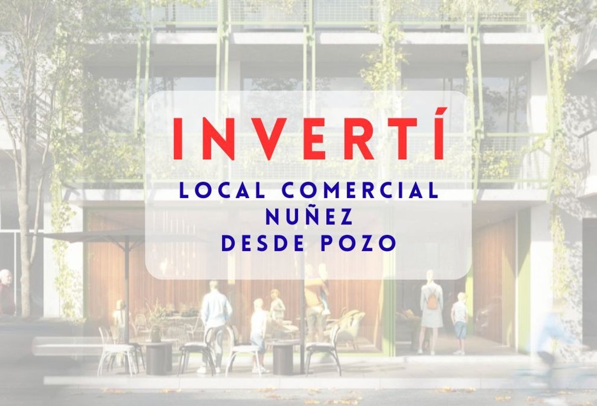 VENTA LOCAL COMERCIAL NUÑEZ DESDE POZO
